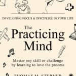 The Practicing Mind