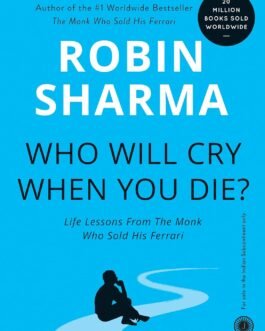 Who Will Cry When You Die?