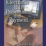Electronic Bill Presentment and Payment